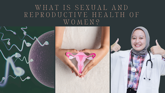 Sexual and Reproductive Health of Women